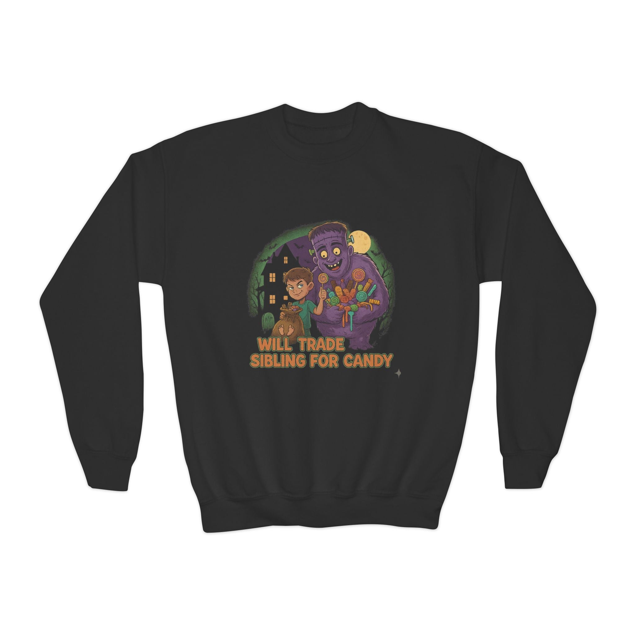 Will Trade Sibling for Candy 1 , Funny Teen Apparel, Cute Sweatshirt, Unique Gift for Kids,
